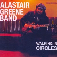 Purchase Alastair Greene Band - Walking In Circles