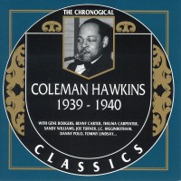Purchase Coleman Hawkins - The Chronological Classics: 1939-1940