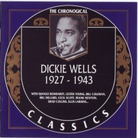 Purchase Dickie Wells - The Chronological Classics: 1927-1943