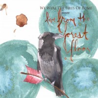 Purchase We Were The Fires Of Rome - Live From The Forest Floor