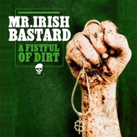 Purchase Mr. Irish Bastard - A Fistful Of Dirt