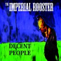 Buy The Imperial Rooster - Decent People Mp3 Download