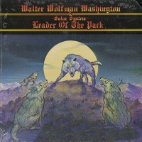 Purchase Walter Wolfman Washington & Solar System - Leader Of The Pack (Vinyl)