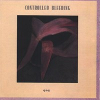Purchase Controlled Bleeding - Gag (Reissued 1990)