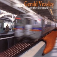 Purchase Gerald Veasley - On The Fast Track