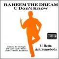 Buy Raheem The Dream - U Don't Know U Betta Ask Somebody Mp3 Download