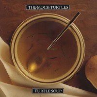 Purchase The Mock Turtles - Turtle Soup