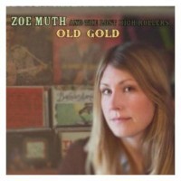 Purchase Zoë Muth & The Lost High Rollers - Old Gold