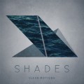 Buy Shades - Clear Motions Mp3 Download