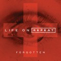 Buy Life On Repeat - Forgotten (CDS) Mp3 Download