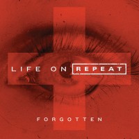 Purchase Life On Repeat - Forgotten (CDS)