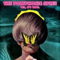 Purchase POLYPHONIC SPREE - Yes, It's True.