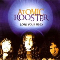 Purchase Atomic Rooster - Lose Your Mind