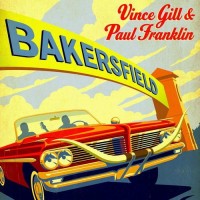 Purchase Vince Gill & Paul Franklin - Bakersfield