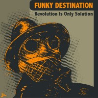 Purchase Funky Destination - Revolution Is Only Solution