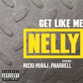 Buy Nelly - Get Like M e (CDS) Mp3 Download