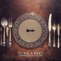 Buy To Kill A King - Cannibals With Cutlery Mp3 Download