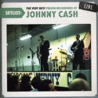 Purchase Johnny Cash - The Very Best Prison Recordings Of Johnny Cash Live