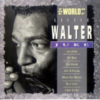 Purchase Little Walter - The World Of Little Walter: Juke