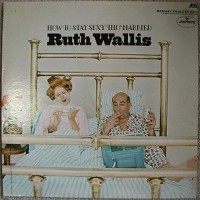 Purchase Ruth Wallis - How To Stay Sexy Tho' Married (Vinyl)