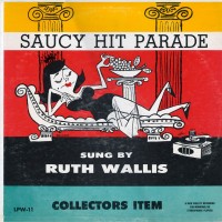 Purchase Ruth Wallis - Saucy Hit Parade (Vinyl)