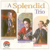Purchase Scott Hamilton - A Splendid Trio (With Oward Alden & Frank Tate)