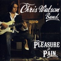 Purchase Chris Watson Band - Pleasure And Pain