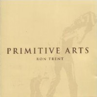 Purchase Ron Trent - Primitive Arts