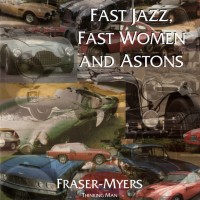 Purchase Fraser-Myers Big Band - Fast Jazz, Fast Women And Astons
