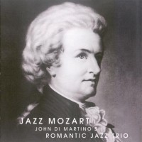 Purchase John Di Martino's Romantic Jazz Trio - Jazz Mozart