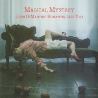 Purchase John Di Martino's Romantic Jazz Trio - Magical Mystery