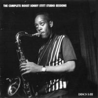 Purchase Sonny Stitt - The Complete Roost Sonny Stitt Studio Sessions CD3