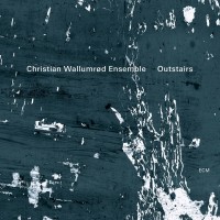 Purchase Christian Wallumrod Ensemble - Outstairs