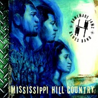Purchase The Homemade Jamz Blues Band - Mississippi Hill Country