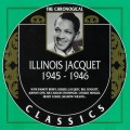 Buy Illinois Jacquet - The Chronological Classics: 1945-1946 Mp3 Download