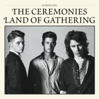 Purchase The Ceremonies - Land of Gatherin g (cds)