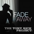 Buy The Tony Rich Project - Fade Away (CDS) Mp3 Download