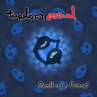 Purchase Trapdoor Social - Death Of A Friend (EP)
