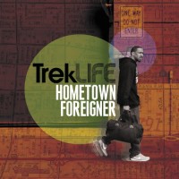 Purchase Trek Life - Hometown Foreigner