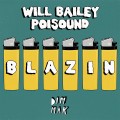 Buy Will Bailey & Poisound - Blazin (EP) Mp3 Download