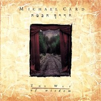 Purchase Michael Card - The Way Of Wisdom