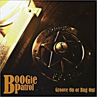 Purchase Boogie Patrol - Groove On Or Bug Out