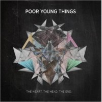 Purchase Poor Young Things - The Heart. The Head. The End.