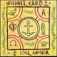 Purchase Michael Card - Soul Anchor
