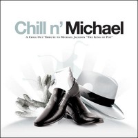 Purchase VA - Chill N' Michael: A Chill Out Tribute To Michael Jackson