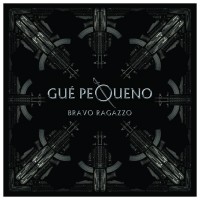 Purchase Guè Pequeno - Bravo Ragazzo