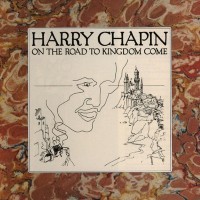 Purchase Harry Chapin - On The Road To Kingdom Come (Vinyl)