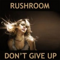 Purchase Rushroom - Dont Give Up (VLS)
