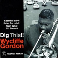 Purchase Wycliffe Gordon - Dig This!