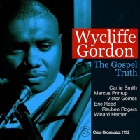Purchase Wycliffe Gordon - The Gospel Truth